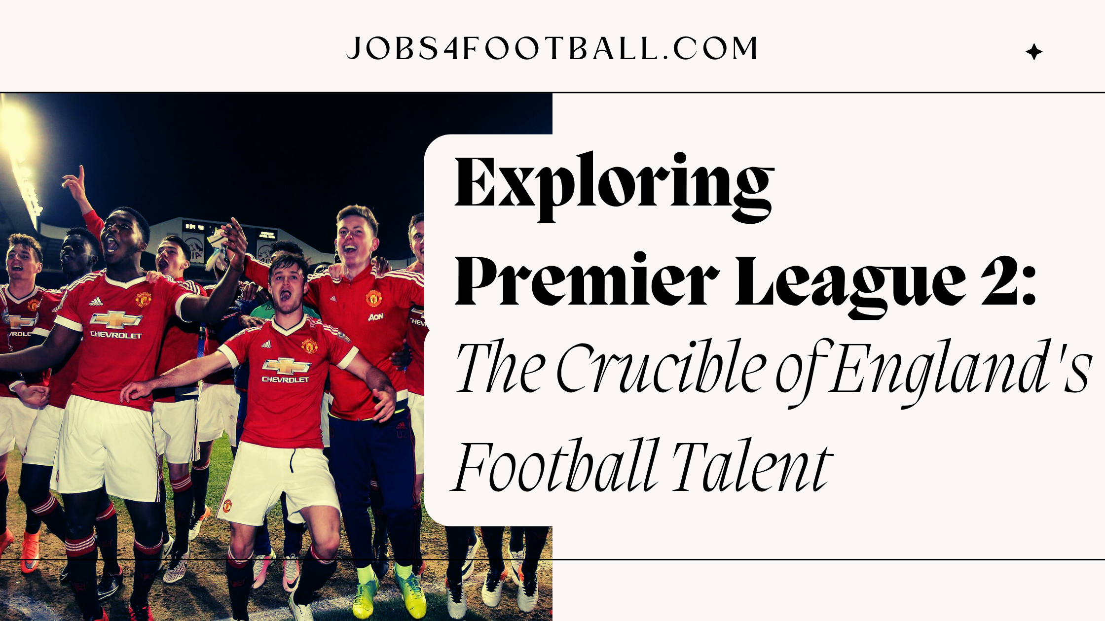 Exploring Premier League 2 The Crucible of England's Football Talent