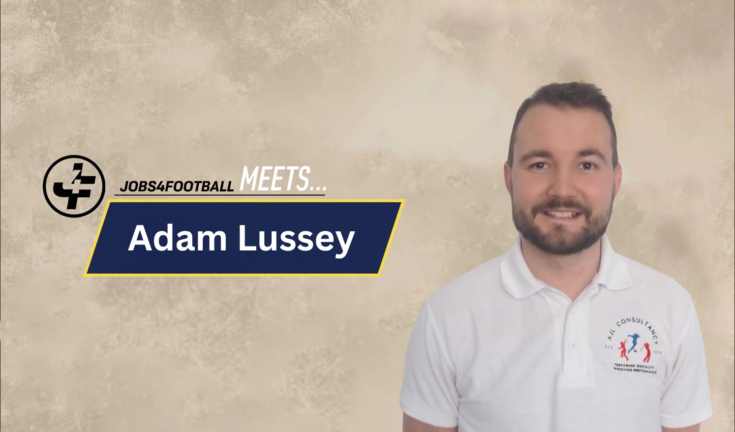 Jobs4football meets Adam Lussey of AJL Consultancy